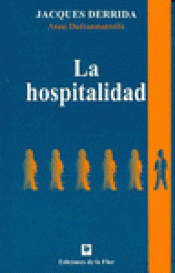 La hospitalidad de Jaques Derrida
Ediciones de la Flor